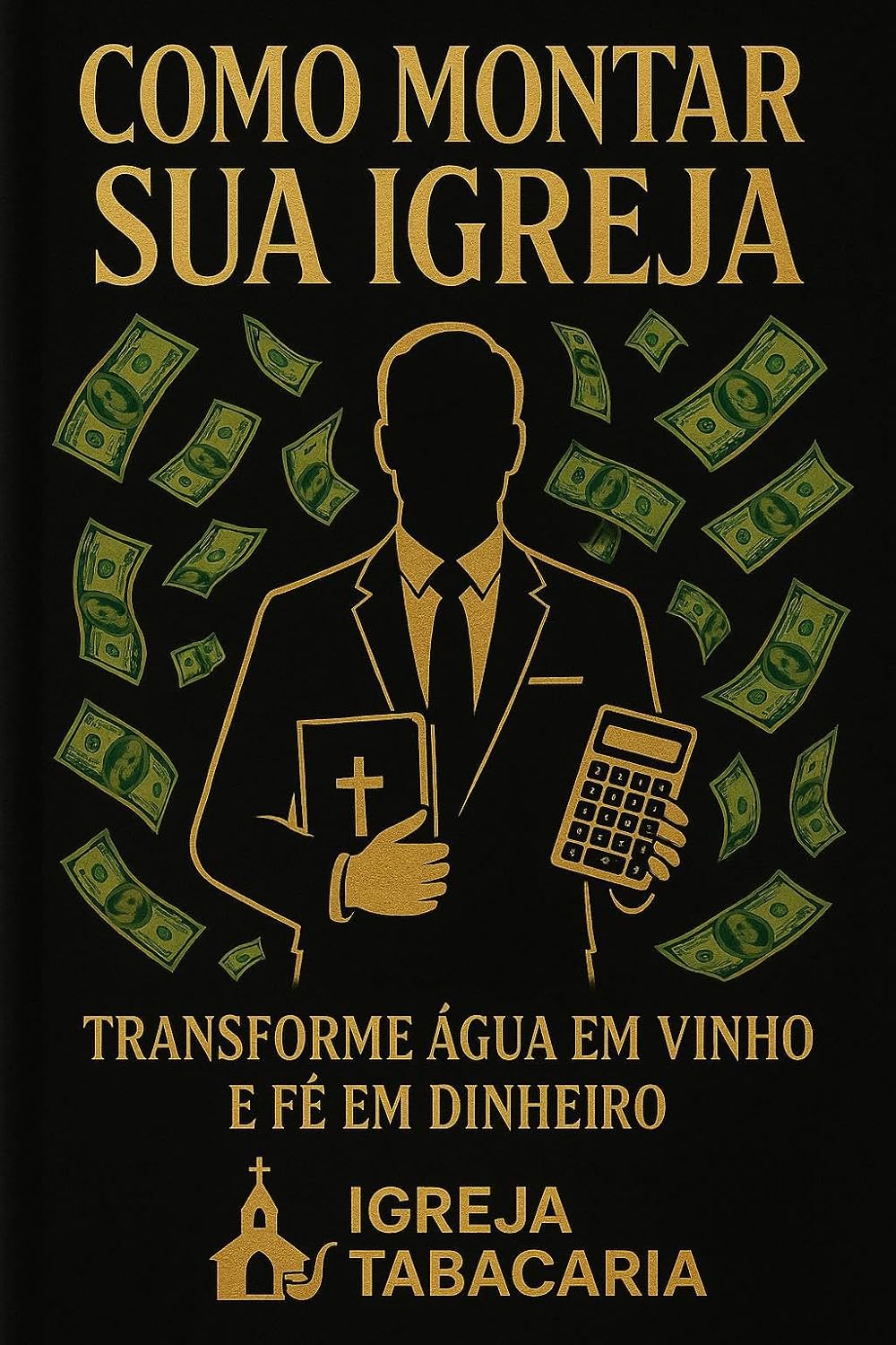 capítulo por capítulo baixar Como Montar Sua Igreja: Transforme água em vinho e fé em dinheiro