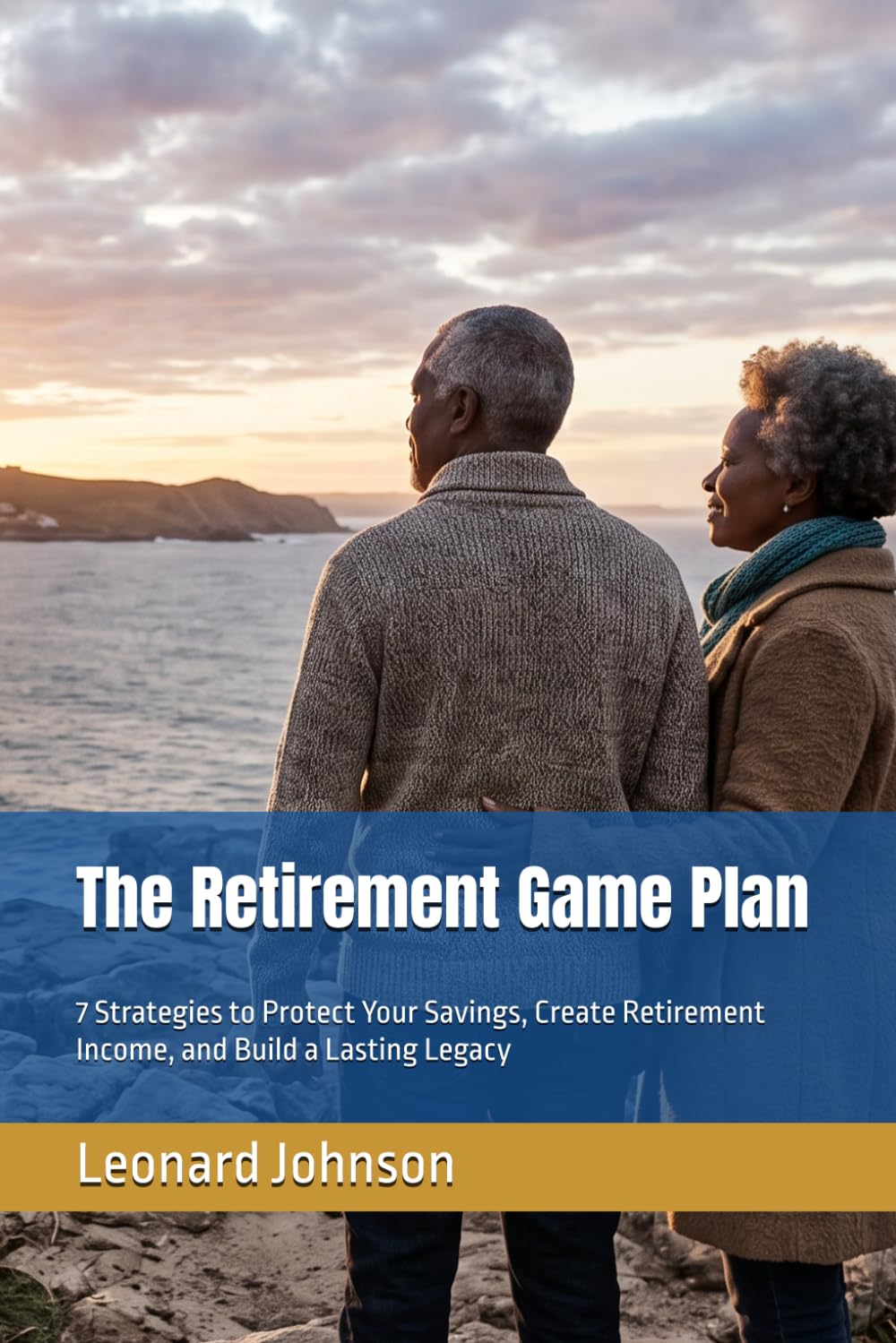 ler totalmente The Retirement Game Plan: 7 Strategies to Protect Your Savings, Create Retirement Income, and Build a Lasting Legacy