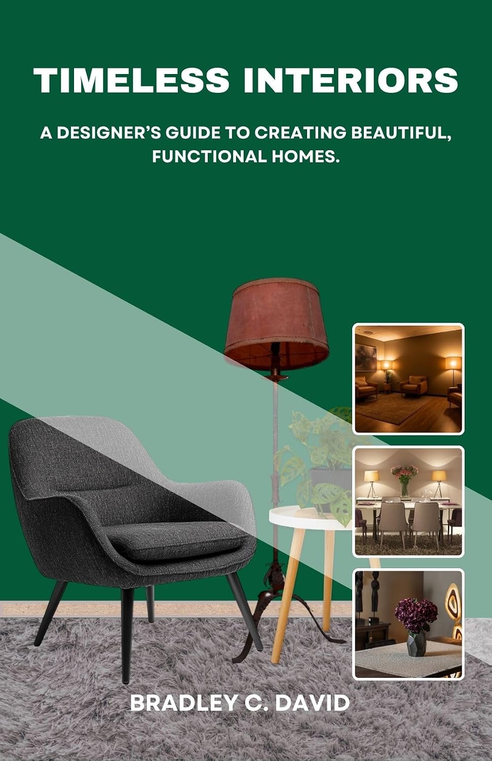 TIMELESS INTERIORS: A DESIGNER’S GUIDE TO CREATING BEAUTIFUL, FUNCTIONAL HOMES. (English Edition) baixar livro de graça