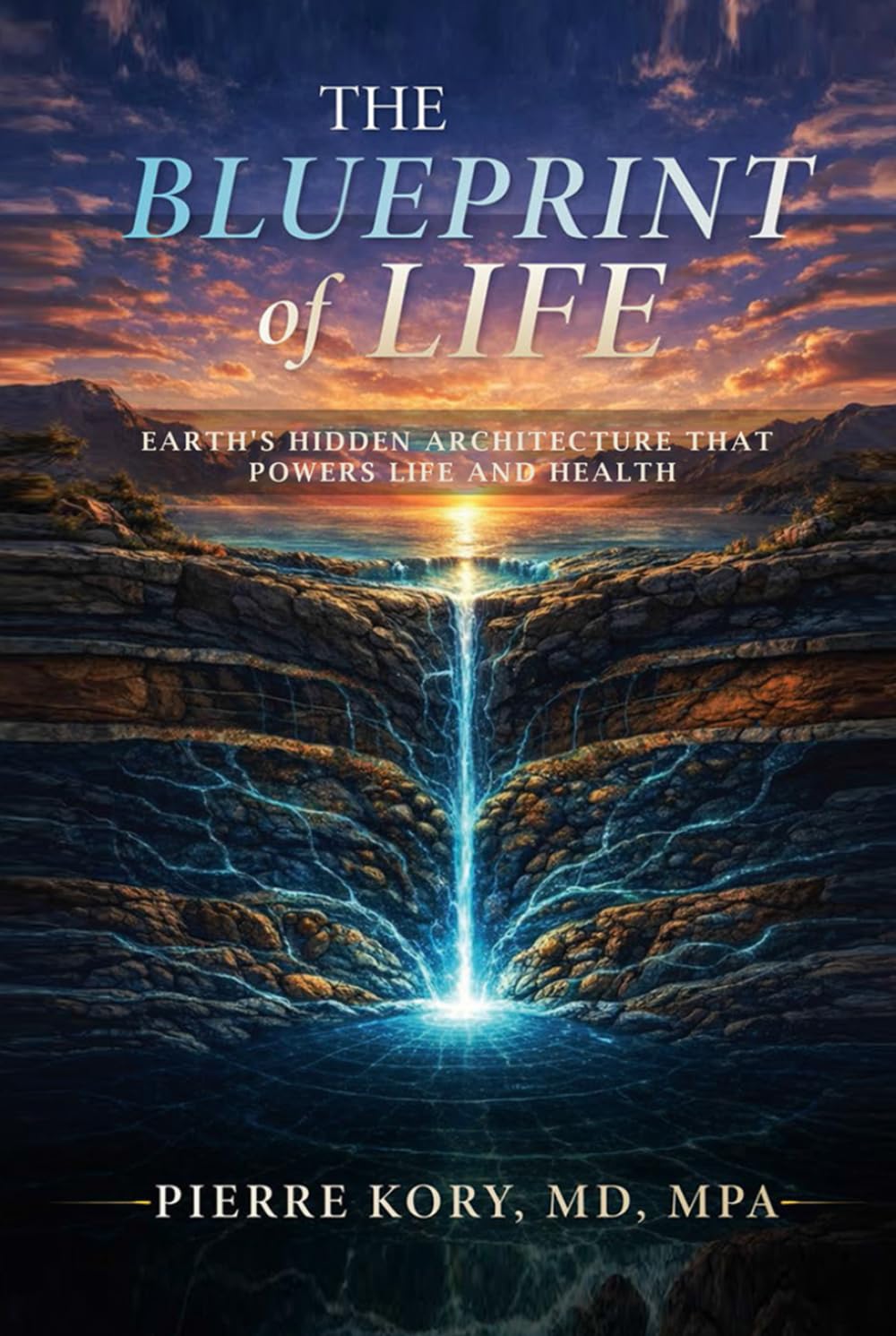 capítulo por capítulo baixar The Blueprint of Life: Earth's Hidden Architecture That Powers Life and Health (The Stone and Water Series)