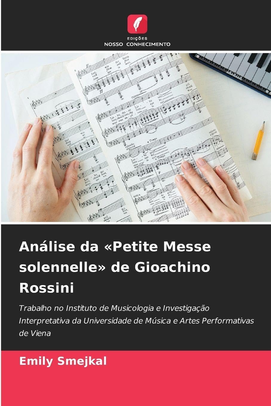 capítulo por capítulo baixar Análise da Petite Messe solennelle de Gioachino Rossini: Trabalho no Instituto de Musicologia e Investigação Interpretativa da Universidade de Música e Artes Performativas de Viena