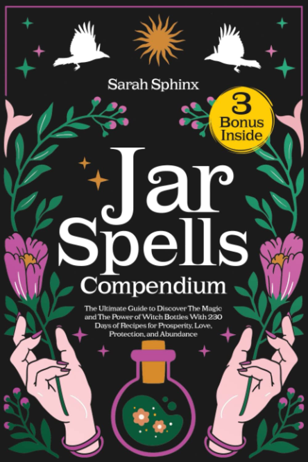 ler totalmente Jar Spells Compendium: The Ultimate Guide to Discover The Magic And The Power Of Witch Bottles With Recipes For Prosperity, Love, Protection, and Abundance