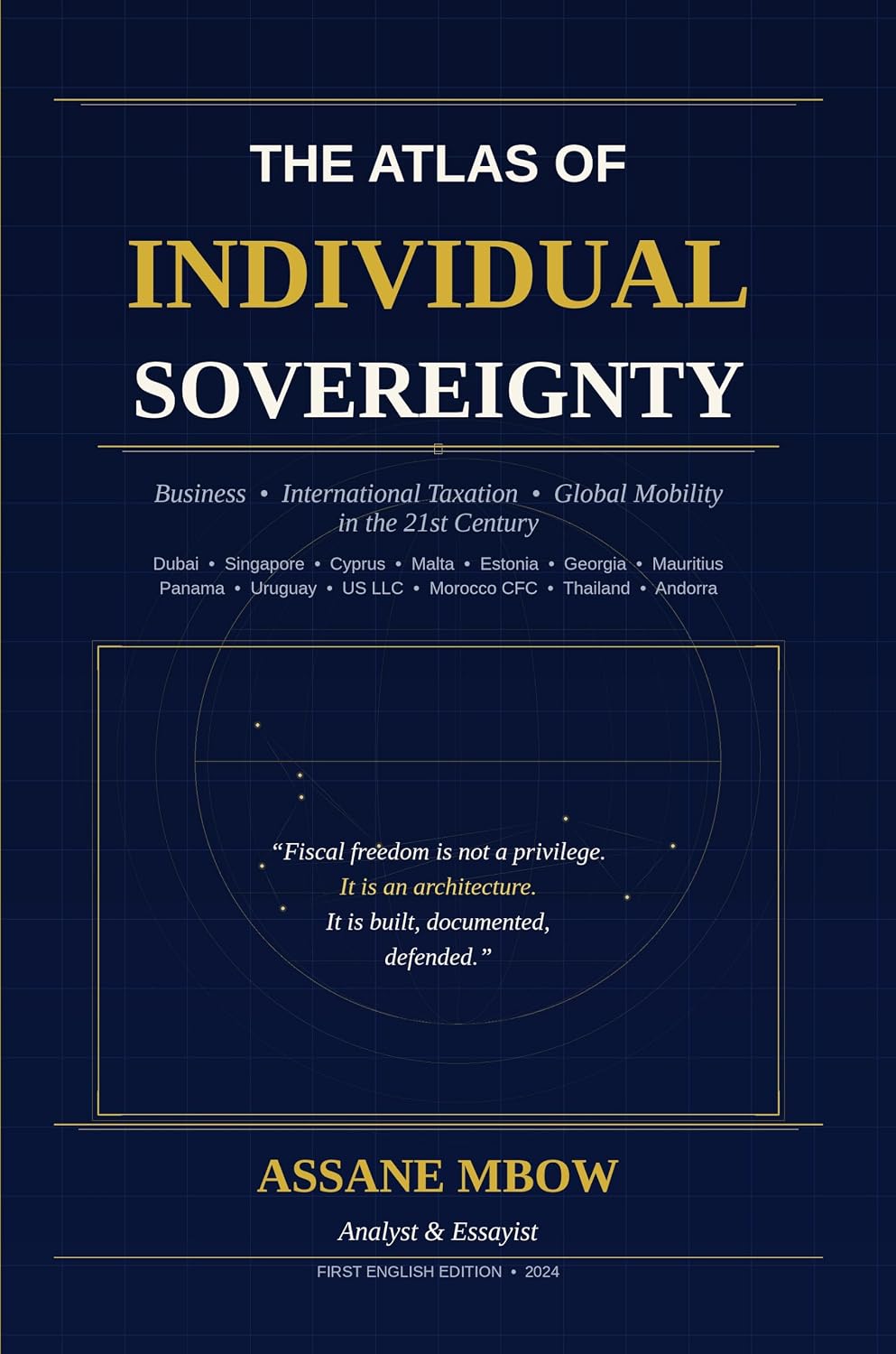 ler totalmente The Atlas of Individual sovereignty: Business, International Taxation and Global Mobility in the 21st Century (English Edition)