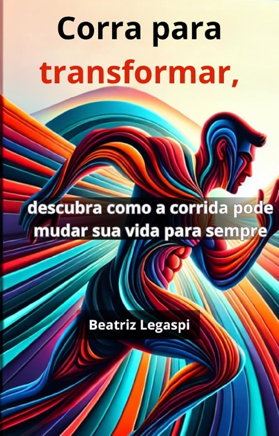 ler totalmente Corra para Transformar: Descubra como a corrida pode mudar sua vida para sempre
