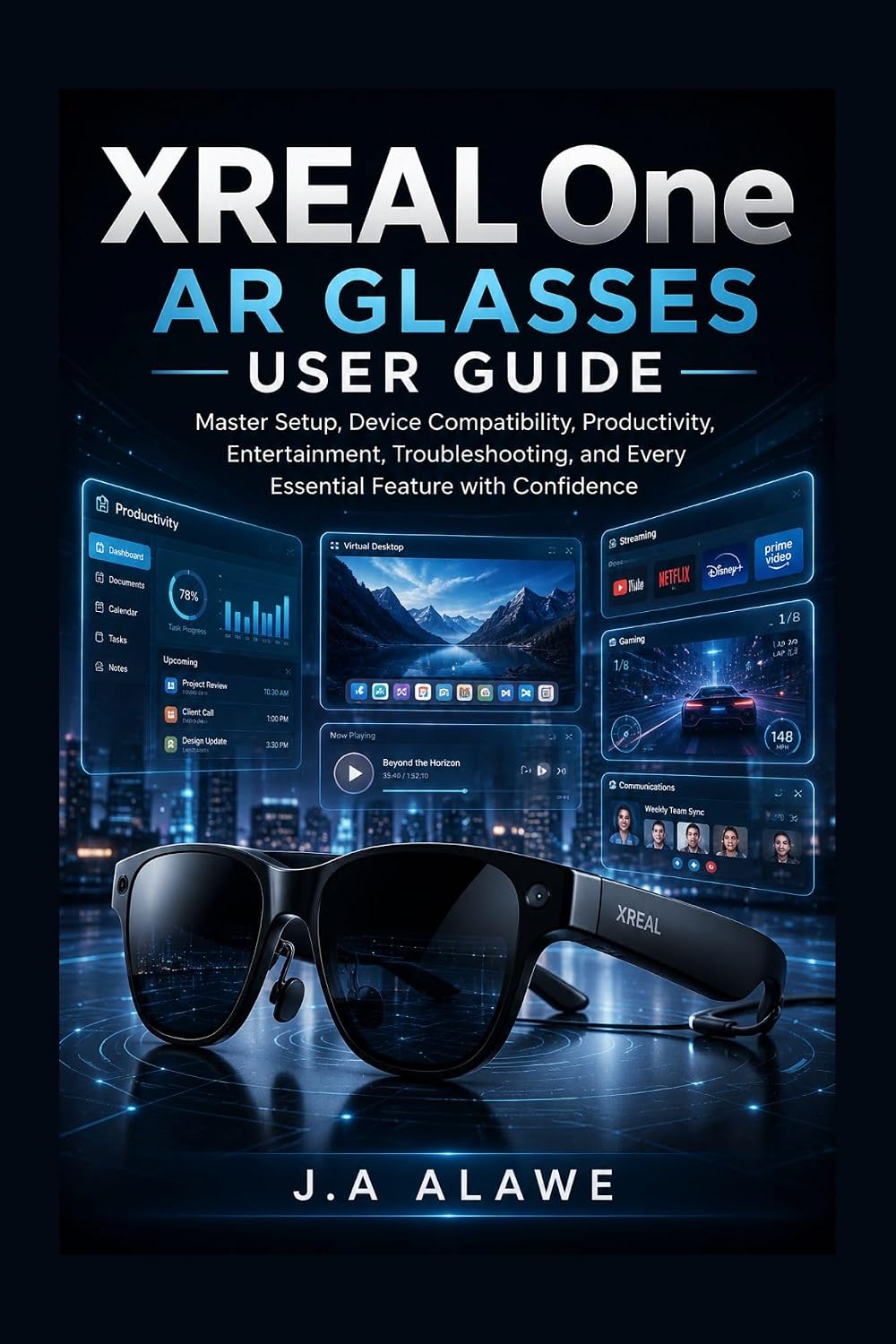 XREAL One AR Glasses User Guide: Master Setup, Device Compatibility, Productivity, Entertainment, Troubleshooting, and Every Essential Feature with Confidence... Tech Made Simple Book 3) (English Edition) baixar o livro de graça