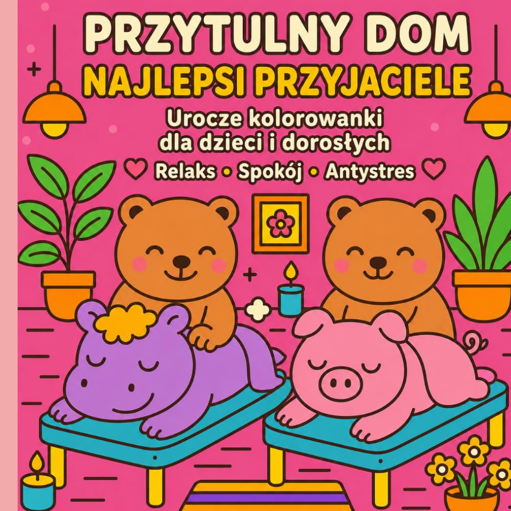 capítulo por capítulo baixar PRZYTULNY DOM NAJLEPSI PRZYJACIELE: Urocze kolorowanki dla dzieci i dorołych (Polish Edition)