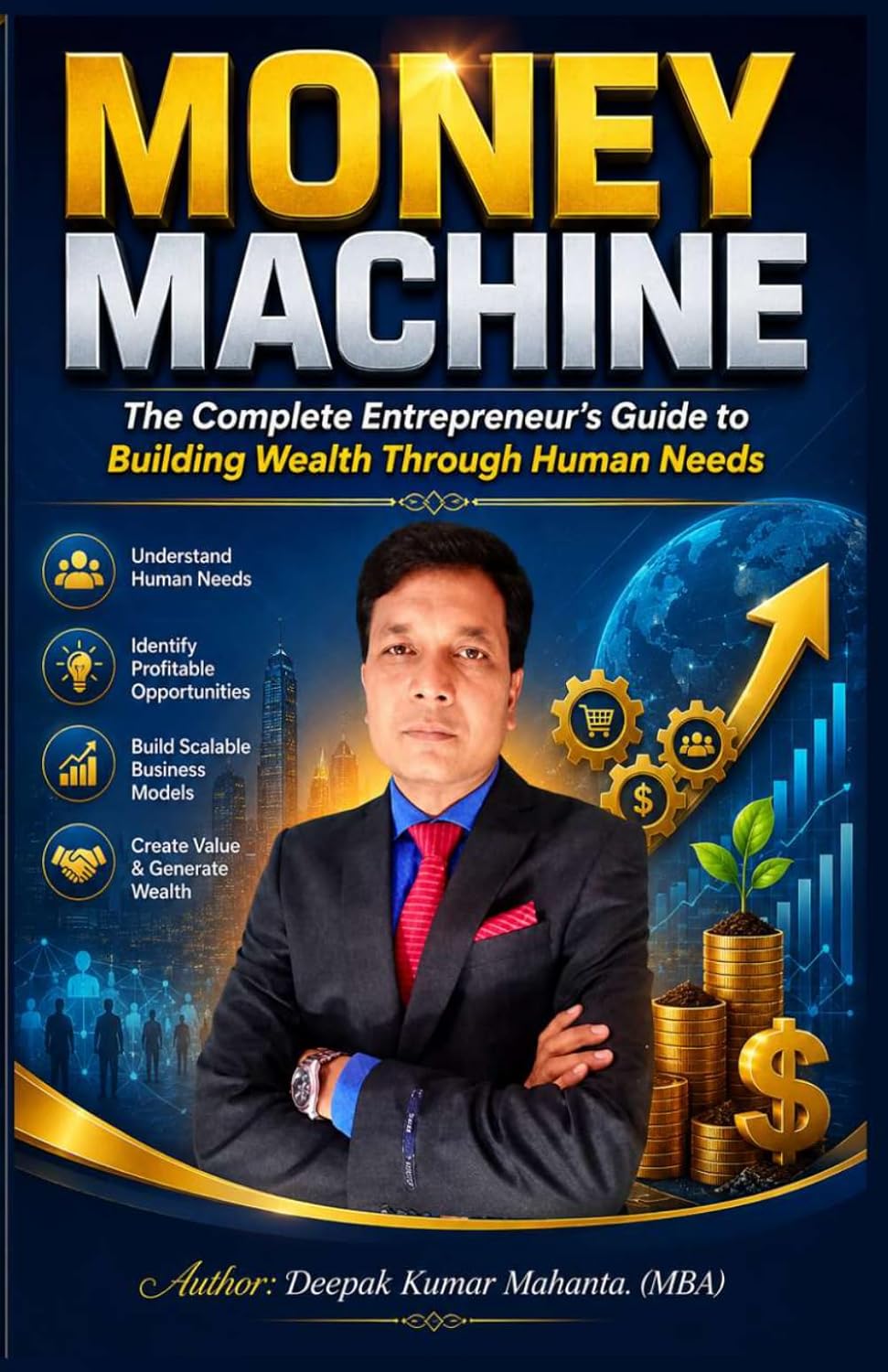 ler totalmente Money Machine: The Complete Entrepreneur's Guide to Building Wealth Through Human Needs
