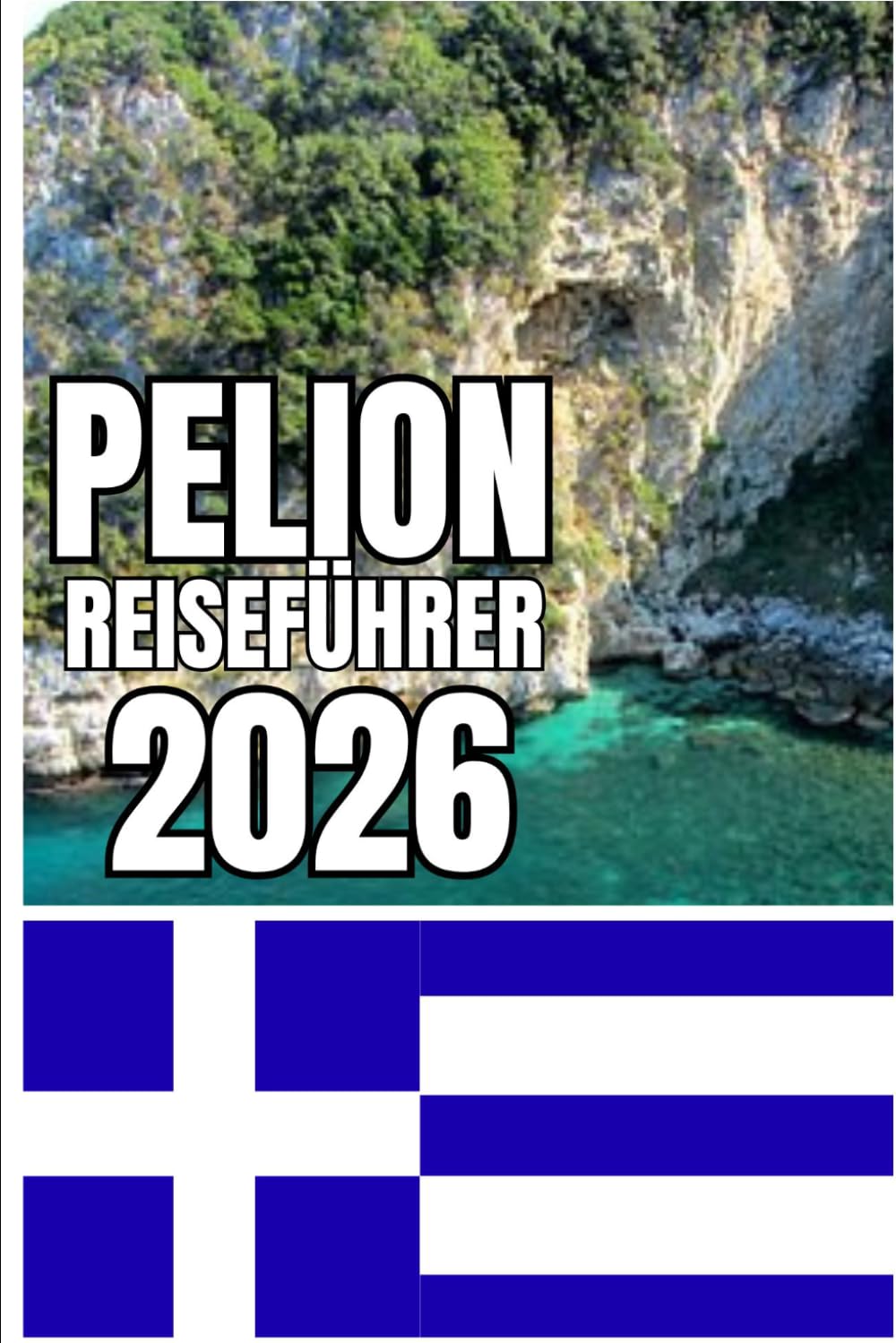 PELION REISEFÜHRER: Pelion-Reiseführer 2026: Dörfer, Küstenabschnitte, Wanderwege, lokale Kultur und entschleunigte Reiserouten auf der griechischen... Gebirge bis zum Meer reicht. (German Edition) baixar livro de graça