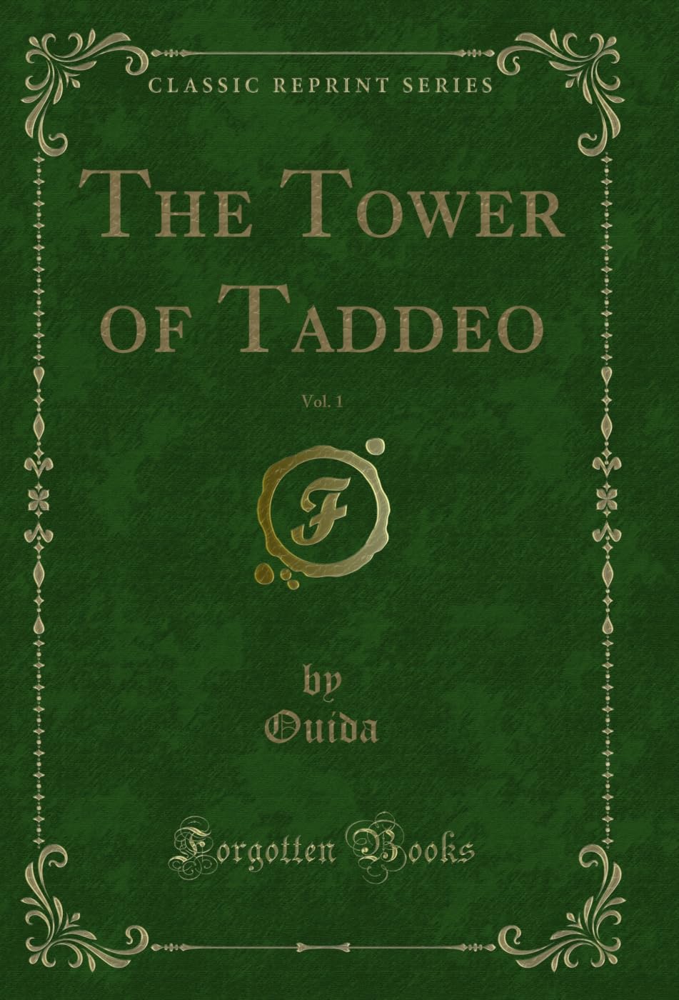The Tower of Taddeo, Vol. 1 (Classic Reprint) (English Edition) baixar o livro de graça