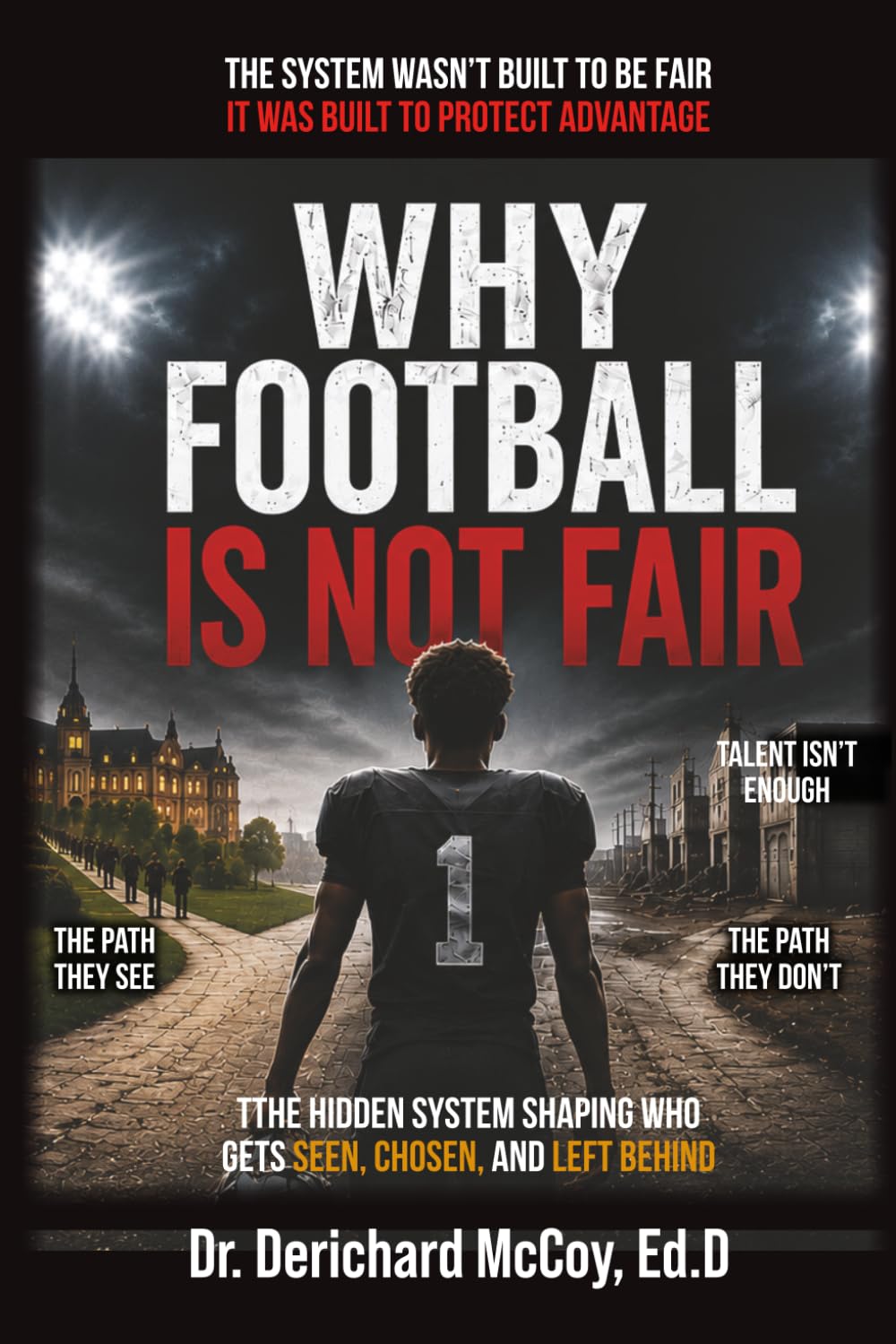 ler totalmente WHY FOOTBALL IS NOT FAIR: More Than Talent: The Hidden System Shaping Who Gets Seen, Chosen, and Left Behind