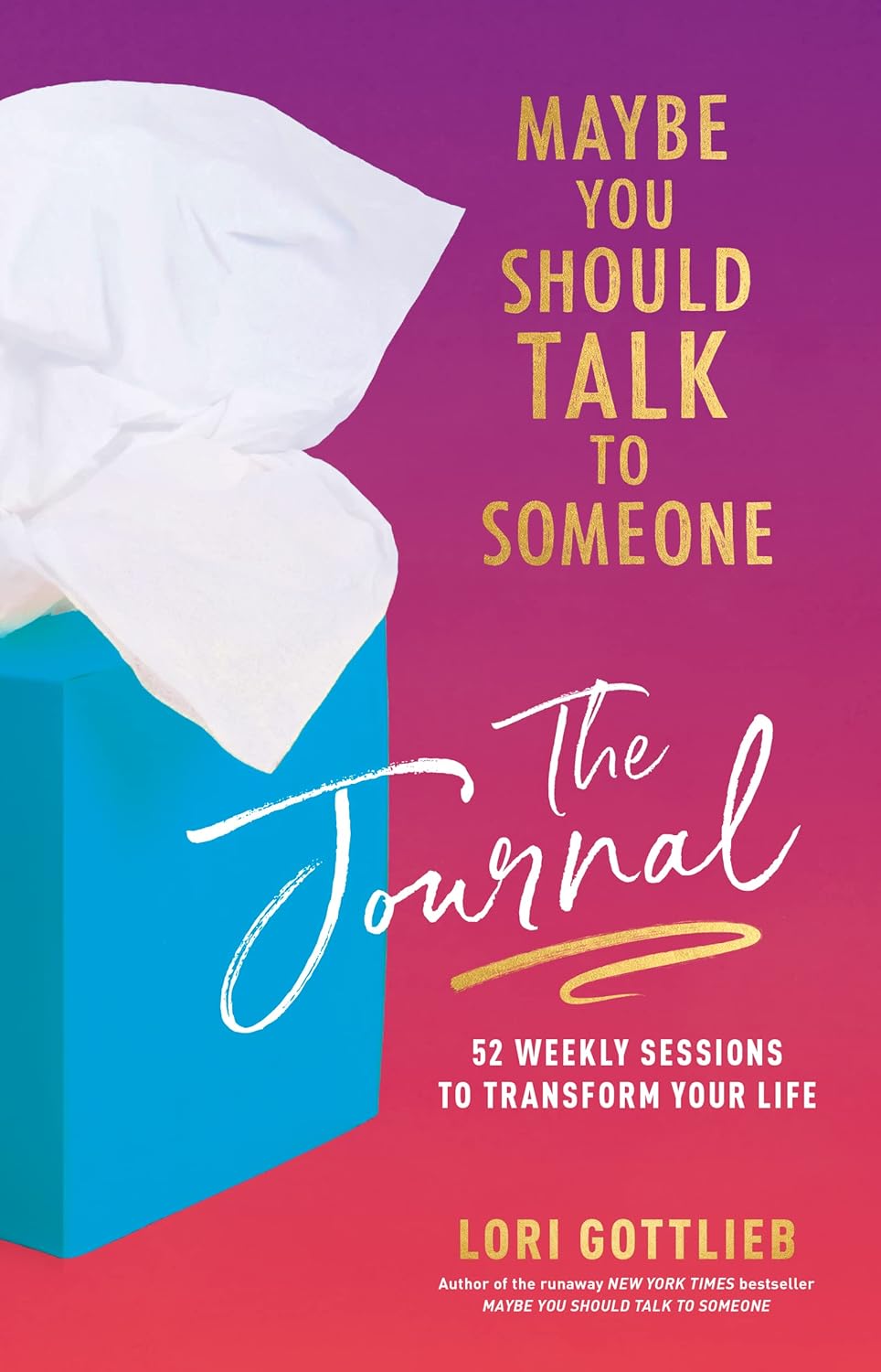 Maybe You Should Talk to Someone: The Journal: 52 Weekly Sessions to Transform Your Life baixar o livro de graça