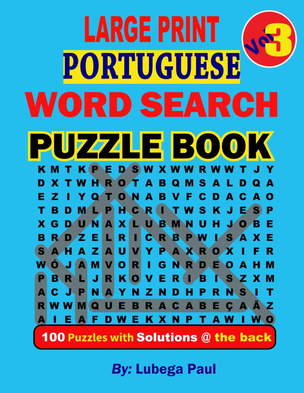 PORTUGUESE WORD SEARCH PUZZLE BOOK VOLUME 3: 100 quebra-cabeças estimulantes do cérebro para adultos (edição em português) com horas de entretenimento sem fim (Portuguese Edition) baixar livro de graça
