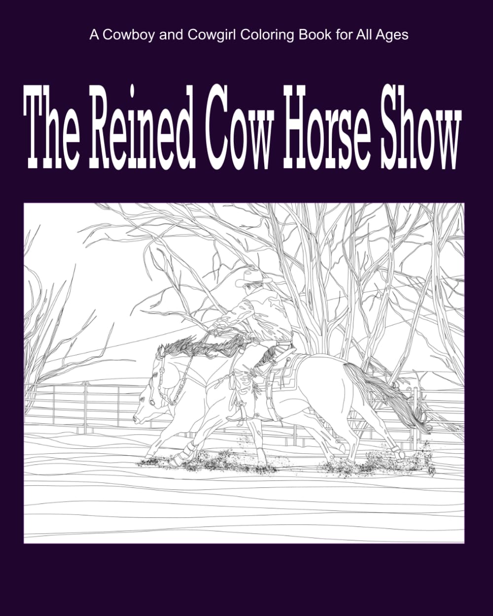 The Reined Cow Horse Show: A Cowboy and Cowgirl Coloring Book for All Ages baixar livro de graça