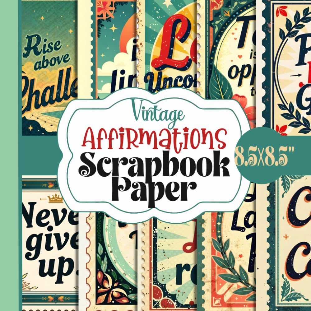 Vintage Affirmations Scrapbook Paper: Positive Mindset Scrapbooking Designs Vision Board Supplies With 20 Double-Sided Unique Sheets For Paper Craft, Card Making, Decoupage, Collage and More baixar livro de graça