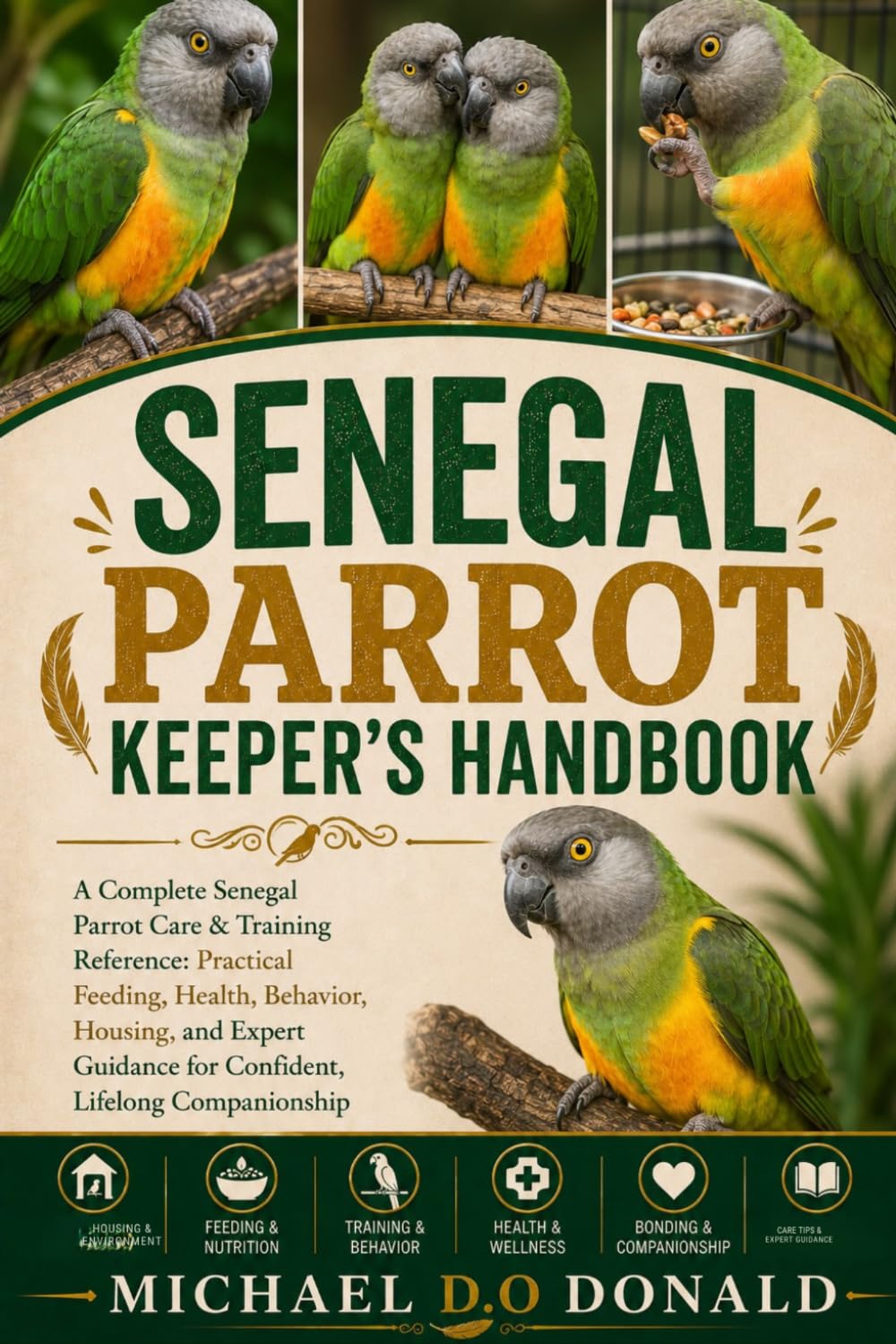 capítulo por capítulo baixar SENEGAL PARROT KEEPER'S HANDBOOK: A Complete Senegal Parrot Care & Training Reference: Practical Feeding, Health, Behavior, Housing, and Expert Guidance for Confident, Lifelong Companionship