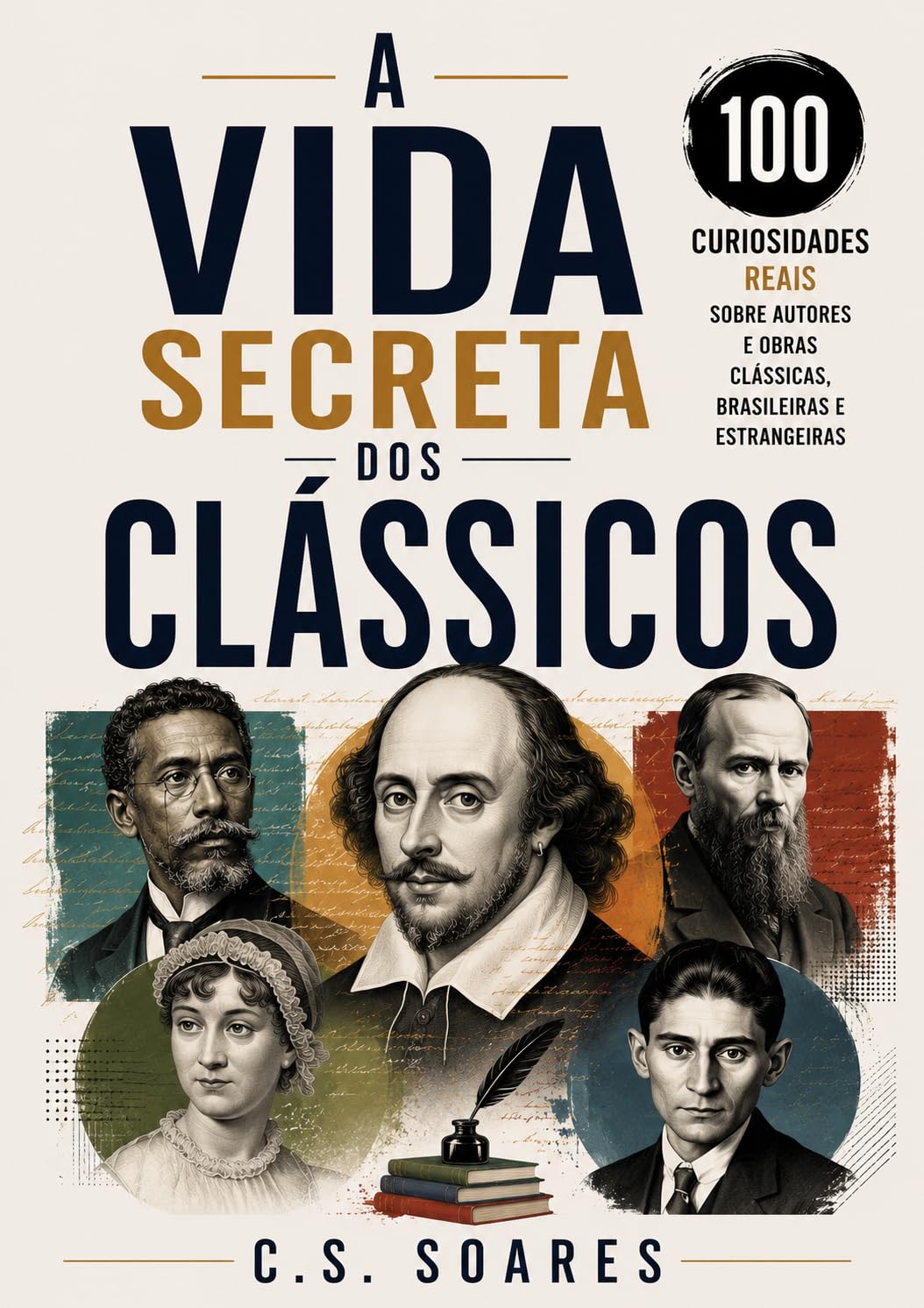 A Vida Secreta dos Clássicos: 100 Curiosidades Reais Sobre Autores e Obras Clássicas, Brasileiras e Estrangeiras baixar o livro de graça
