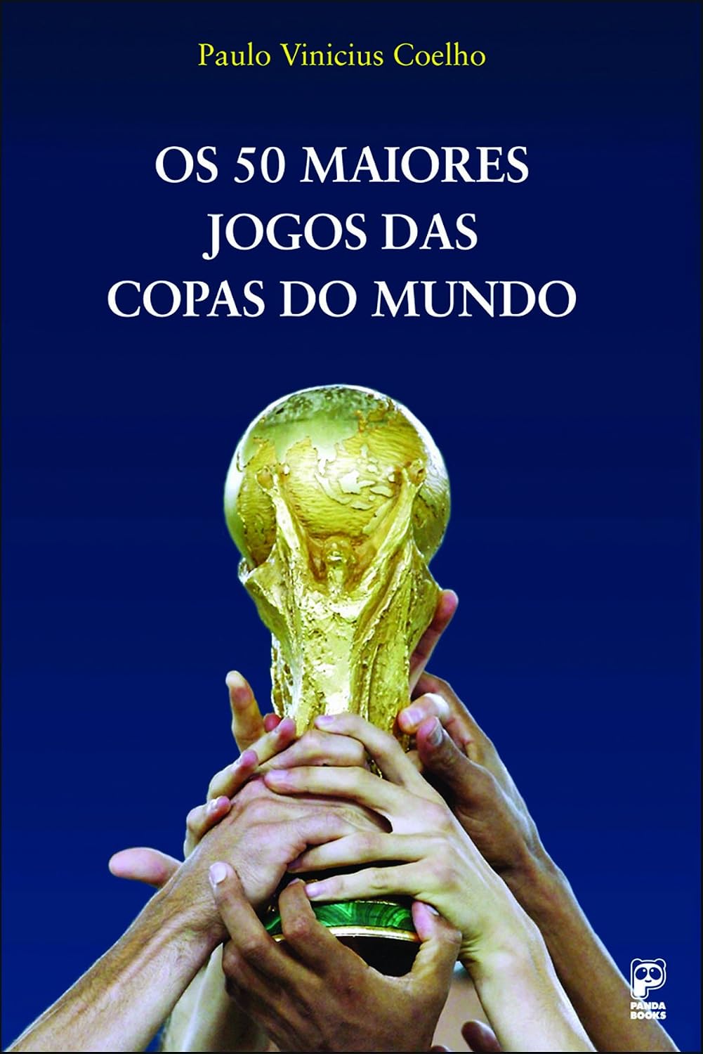 Os 50 maiores jogos das copas do mundo