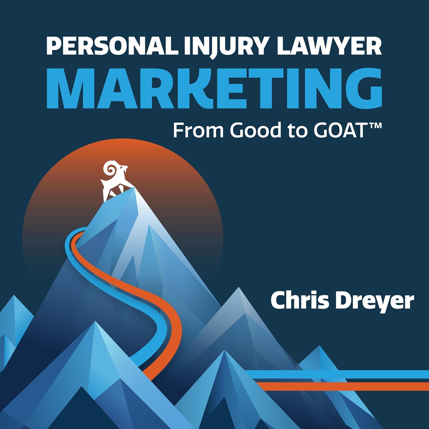 ler totalmente Personal Injury Lawyer Marketing: From Good to GOAT