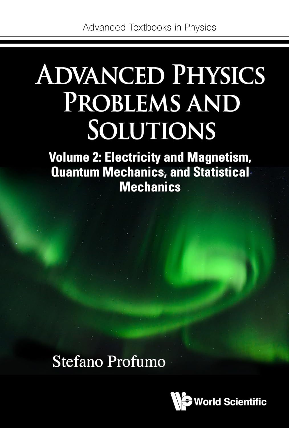 ler totalmente Advanced Physics Problems and Solutions: Volume 2: Electricity and Magnetism, Quantum Mechanics, and Statistical Mechanics (Advanced Textbooks in Physics) (English Edition)