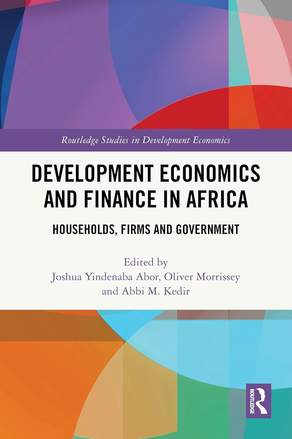 Development Economics and Finance in Africa: Households, Firms and Government (Routledge Studies in Development Economics) (English Edition) baixar livro de graça