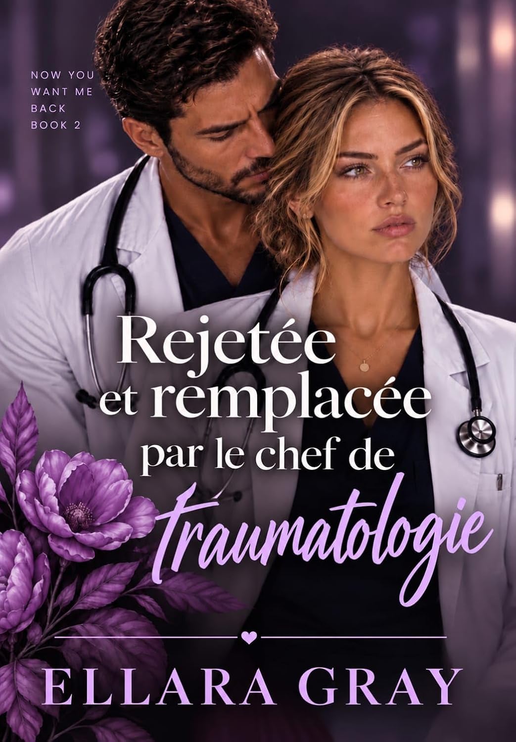 Rejetée et remplacée par le chef de traumatologie (Maintenant tu veux me récupérer t. 2) (French Edition) baixar livro de graça