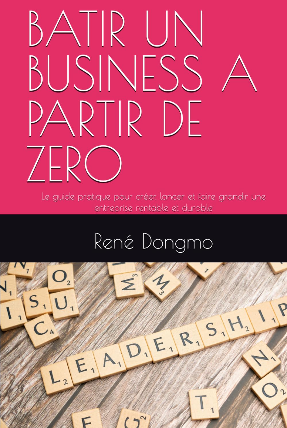ler totalmente BATIR UN BUSINESS A PARTIR DE ZERO: Le guide pratique pour créer, lancer et faire grandir une entreprise rentable et durable (French Edition)