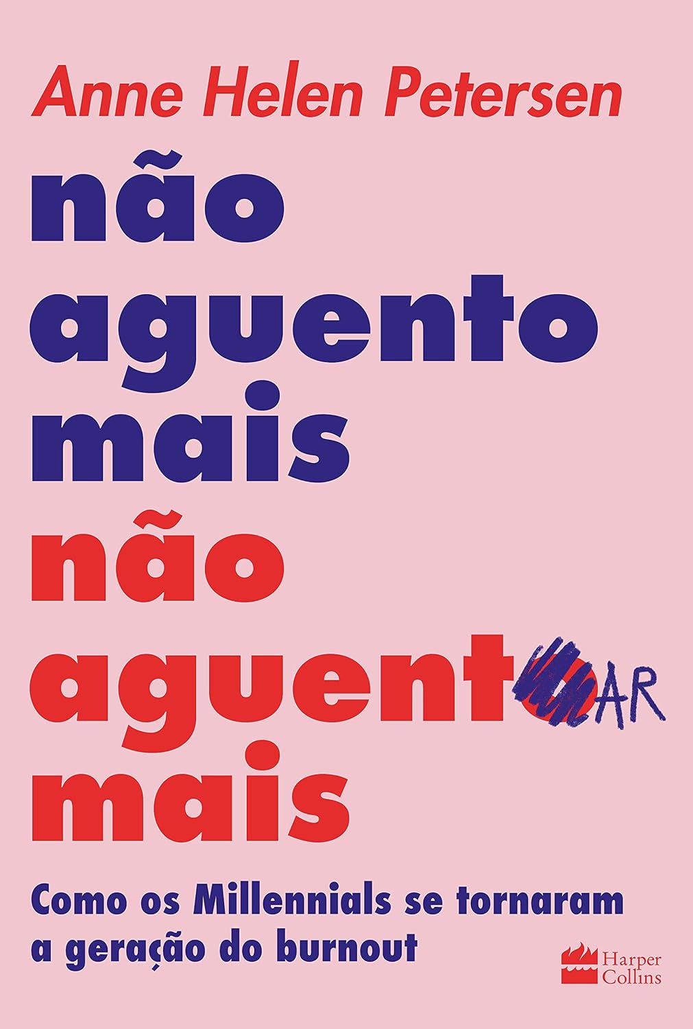 Não aguento mais não aguentar mais: Como os Millennials se tornaram a geração do burnout baixar o livro de graça