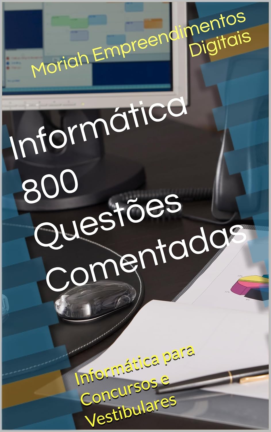 Informática 800 Questões Comentadas: Informática para Concursos e Vestibulares baixar livro de graça