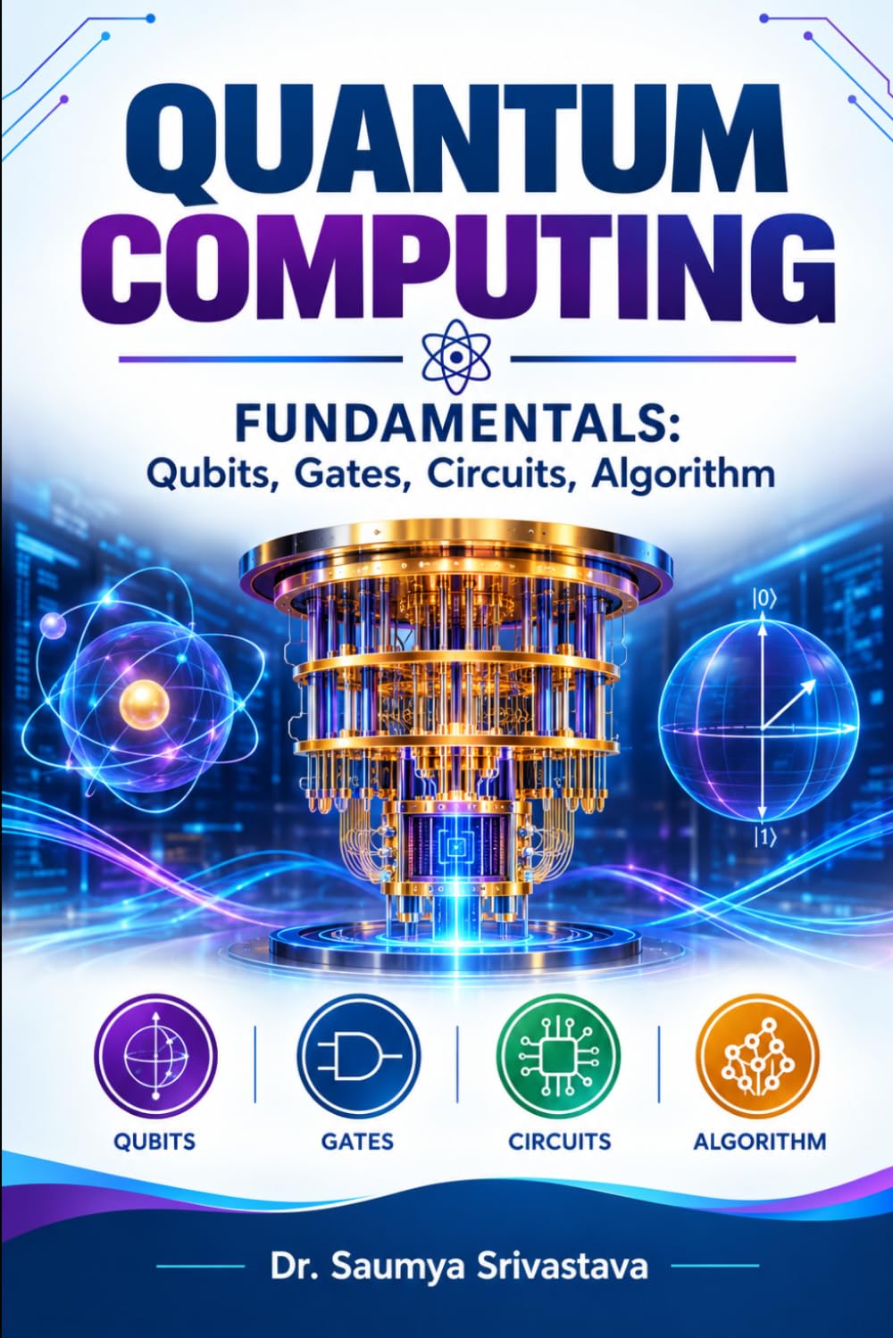 ler totalmente QUANTUM COMPUTING FUNDAMENTALS: Qubits, Gates, Circuits, Algorithm