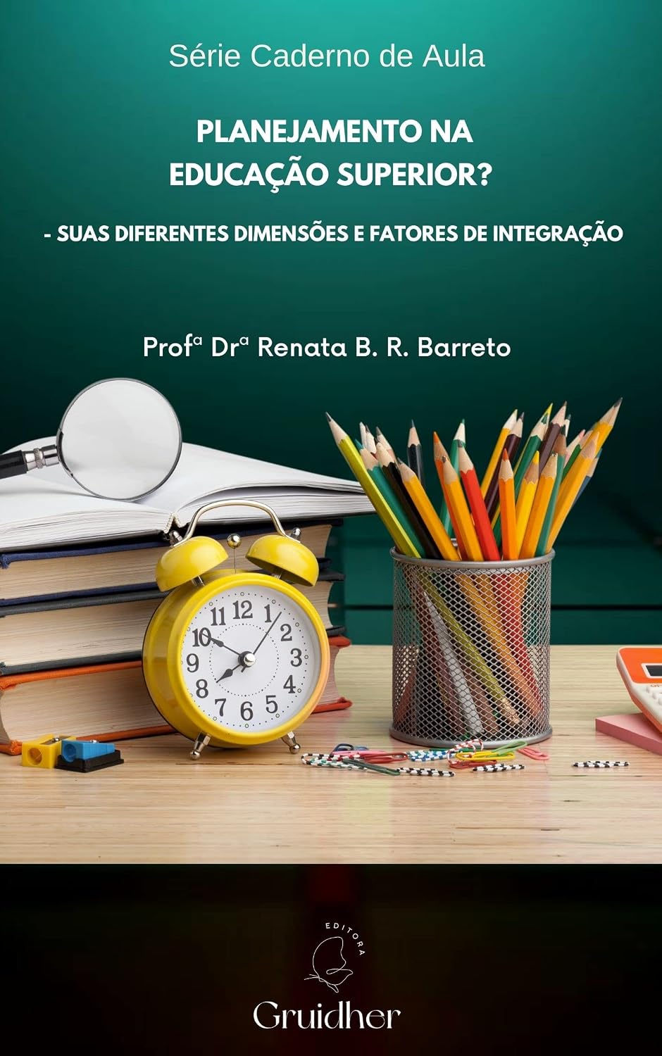 Planejamento na educação superior: Suas diferentes dimensões e fatores de integração baixar livro de graça