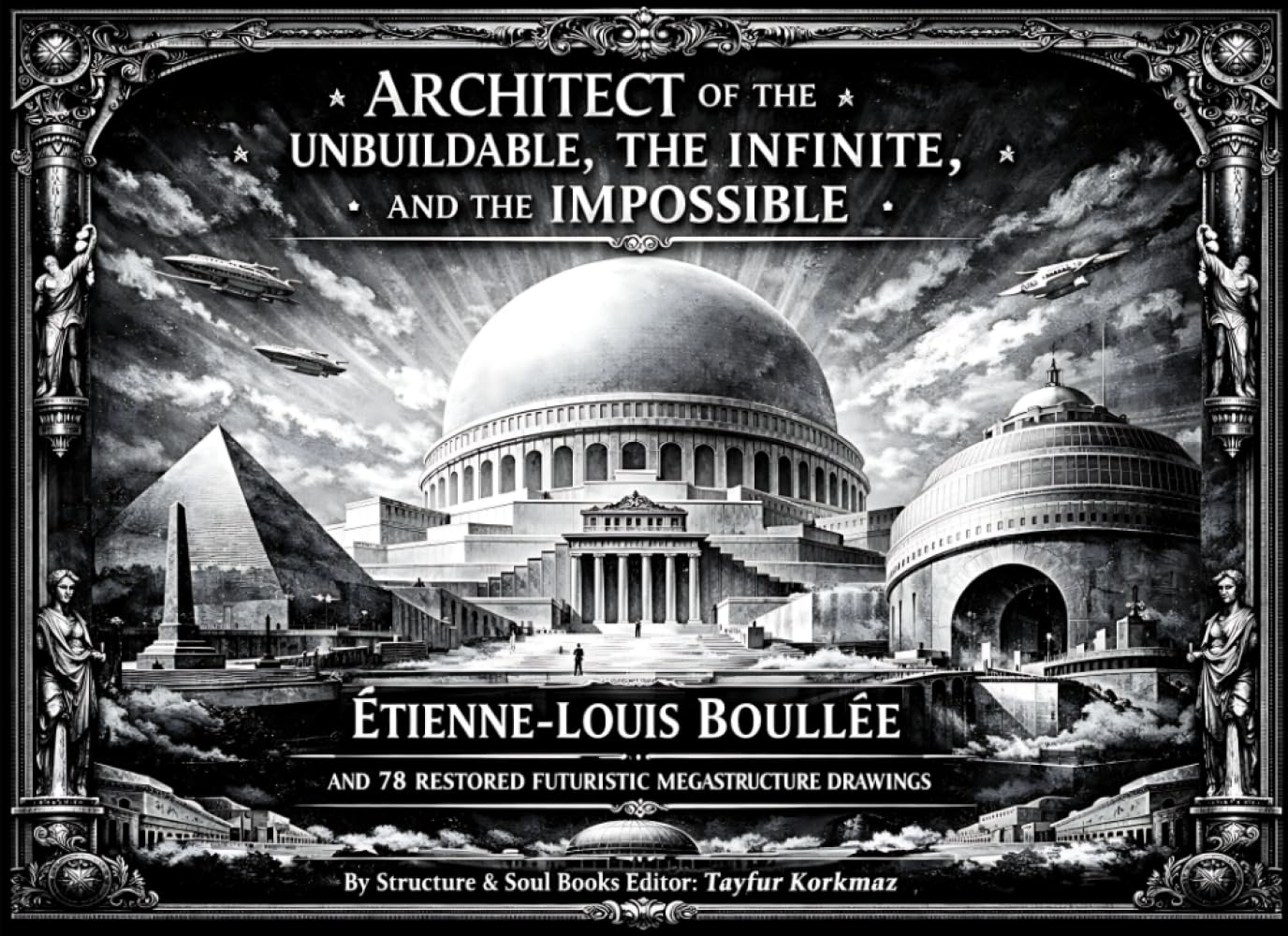 capítulo por capítulo baixar Architect of the Unbuildable, the Infinite, and the Impossible: Étienne-Louis Boullée and 78 Restored Futuristic Megastructure Drawings