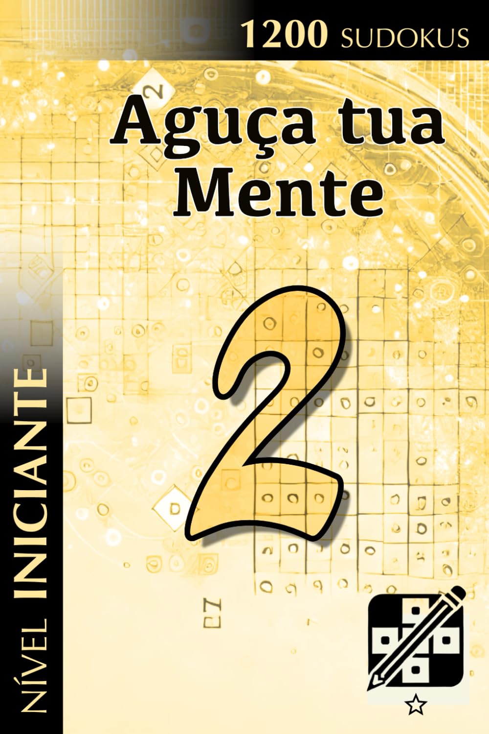 ler totalmente Aguça tua Mente 2: Nível Iniciante (1200 Sudokus)