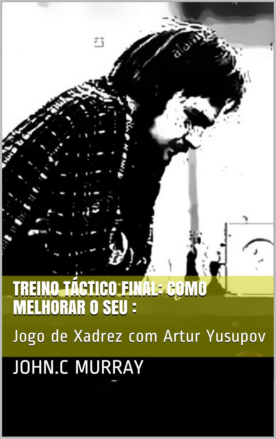 ler totalmente Treino táctico final: Como Melhorar o Seu:: Jogo de Xadrez com Artur Yusupov