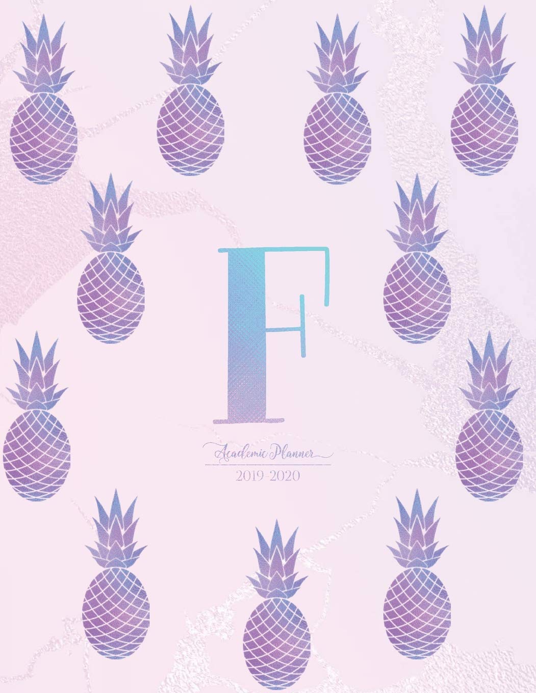 Academic Planner 2019-2020: Pineapple Purple Pink Blue Gradient Monogram Letter F Academic Planner July 2019 - June 2020 for Students, Moms and Teachers (School and College) baixar livro de graça