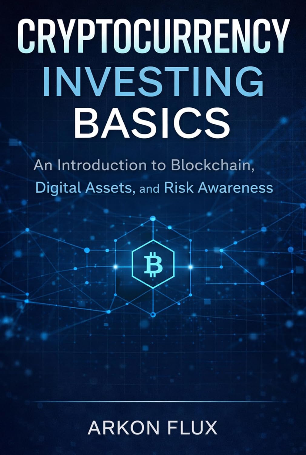 ler totalmente Cryptocurrency Investing Basics: An Introduction to Blockchain, Digital Assets, and Risk Awareness (English Edition)