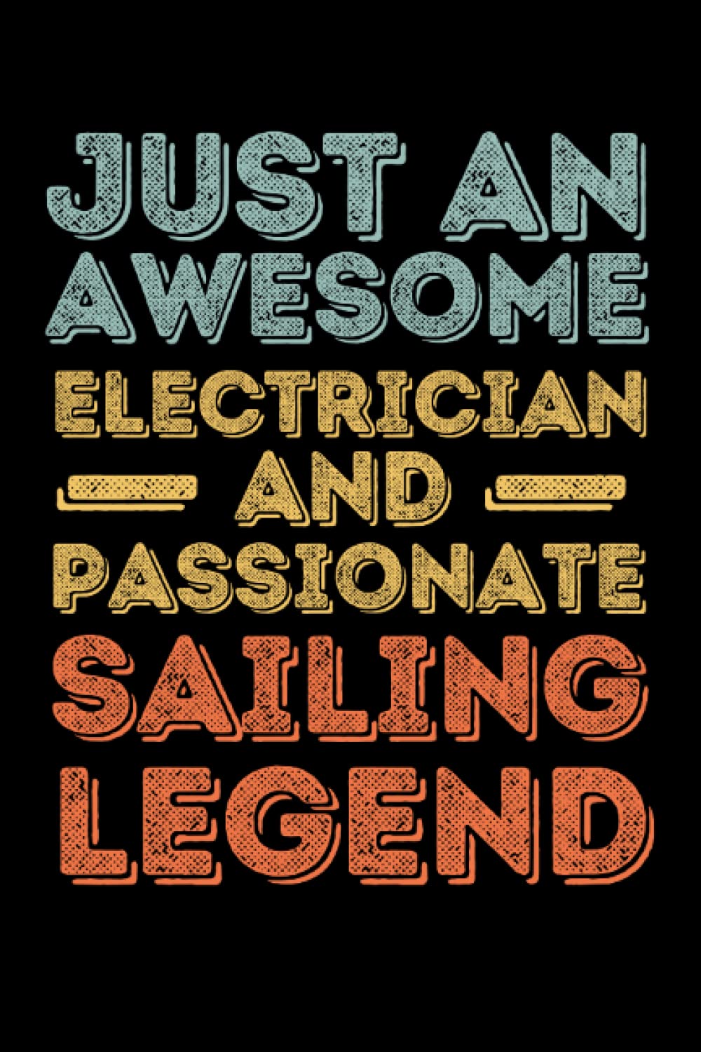 ler totalmente Electrician Sailing legend retro: 6"x9", Notes, Notebook, Journal, Diary, 120 Pages lined, Paperback Cover