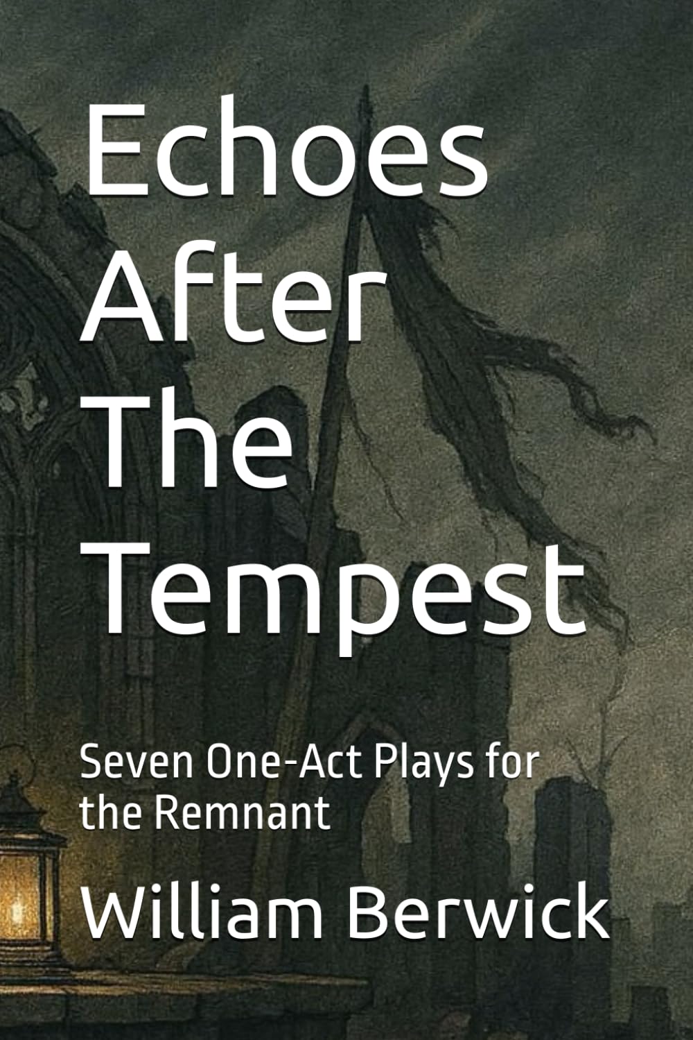 ler totalmente Echoes After The Tempest: Seven One-Act Plays for the Remnant: 3