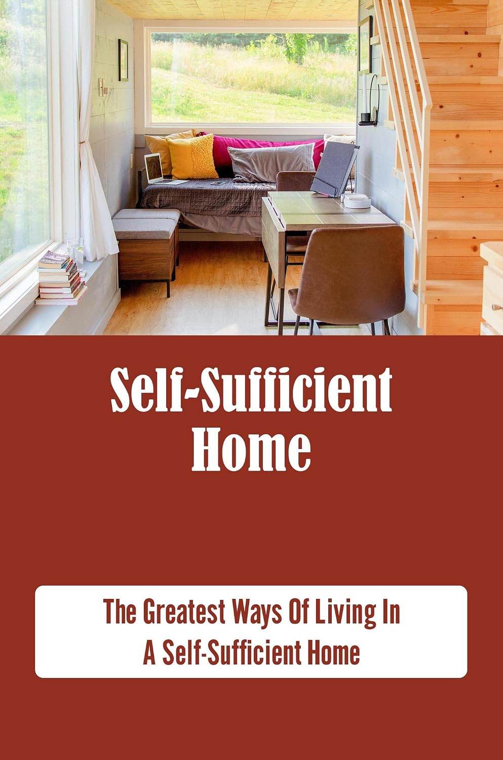 Self-Sufficient Home: The Greatest Ways Of Living In A Self-Sufficient Home (English Edition) baixar livro de graça