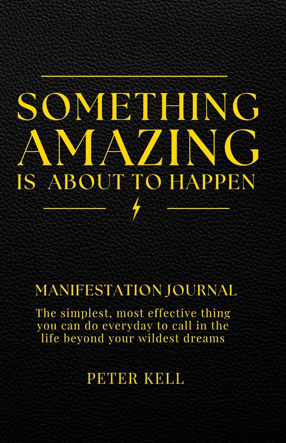 Something Amazing Is About To Happen - The Manifestation Journal: The Simplest, Most Effective Thing You Can Do Everyday To Call in the Life of Your Wildest Dreams baixar o livro de graça