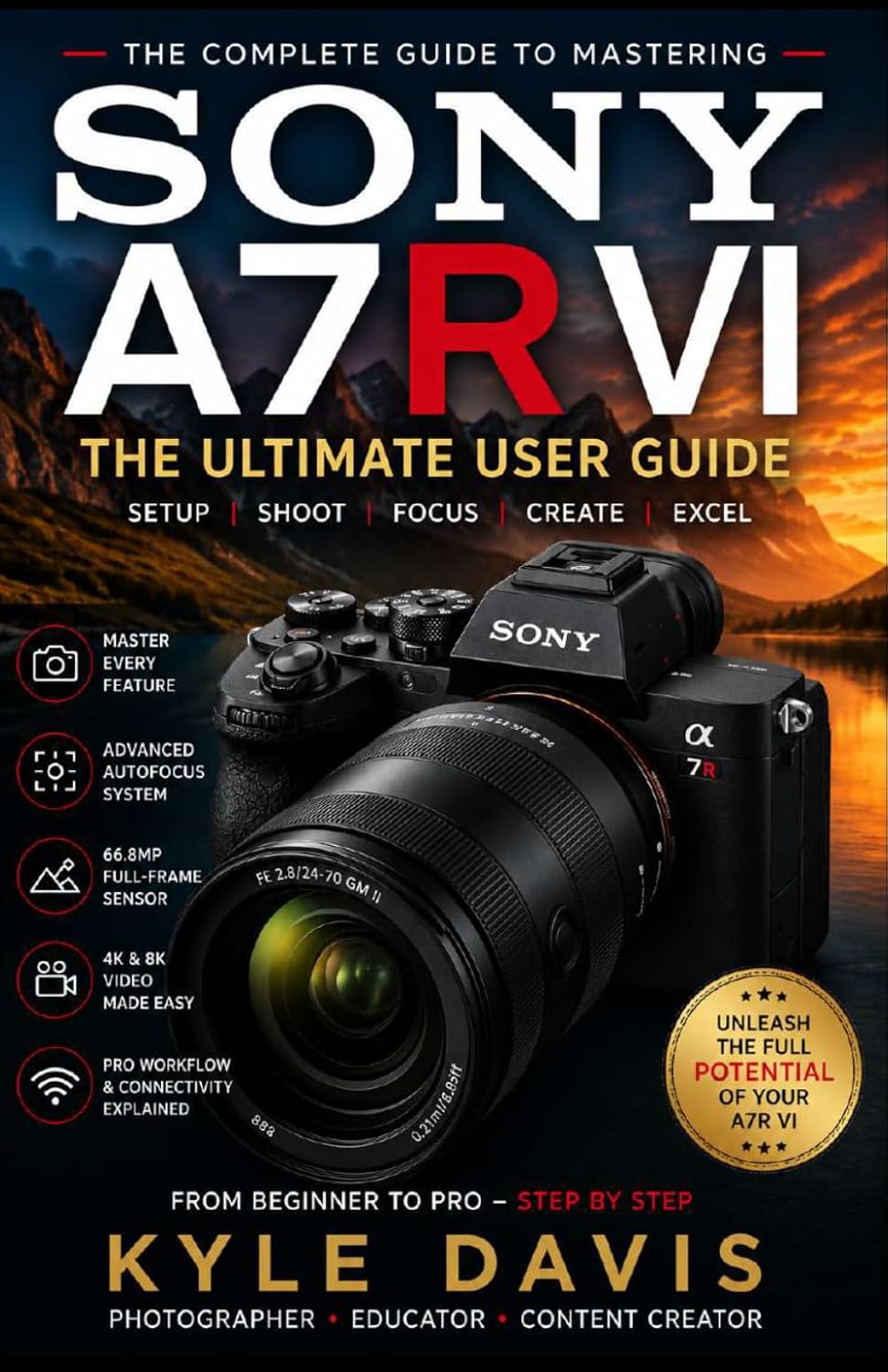 Sony A7r VI User Guide: The Beginner-to-Advanced Manual for Setup, Photography, 8K Video, Autofocus Mastery, Lens Selection, Editing, and Professional Workflows baixar o livro de graça