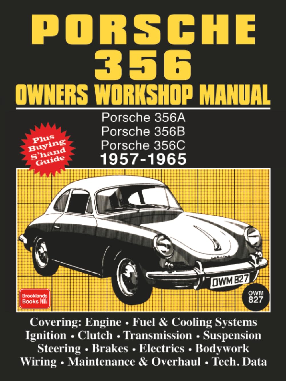 ler totalmente Porsche 356 Owner's Workshop Manual: Porsche 356A, Porsche 356B, Porsche 356C, 1957 - 1965