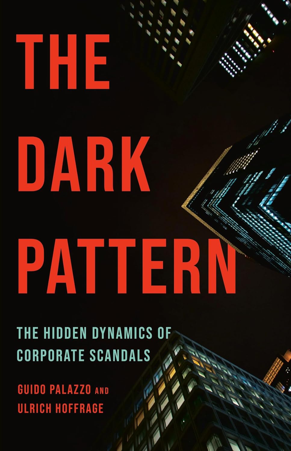 The Dark Pattern: The Hidden Dynamics of Corporate Scandals baixar livro de graça