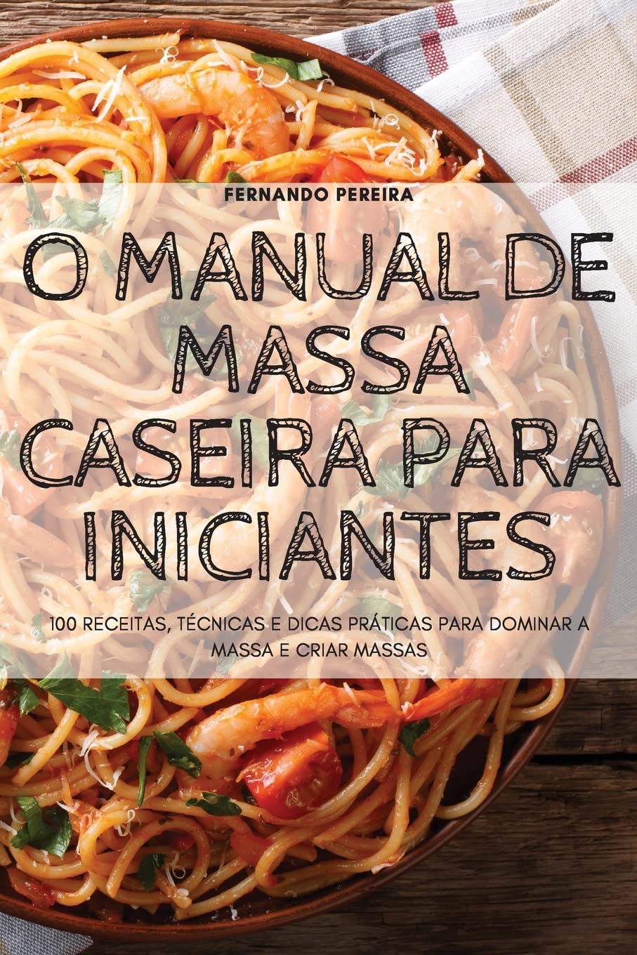 capítulo por capítulo baixar O MANUAL DE MASSA CASEIRA PARA INICIANTES