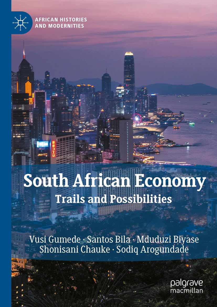 South African Economy: Trails and Possibilities (African Histories and Modernities) (English Edition)