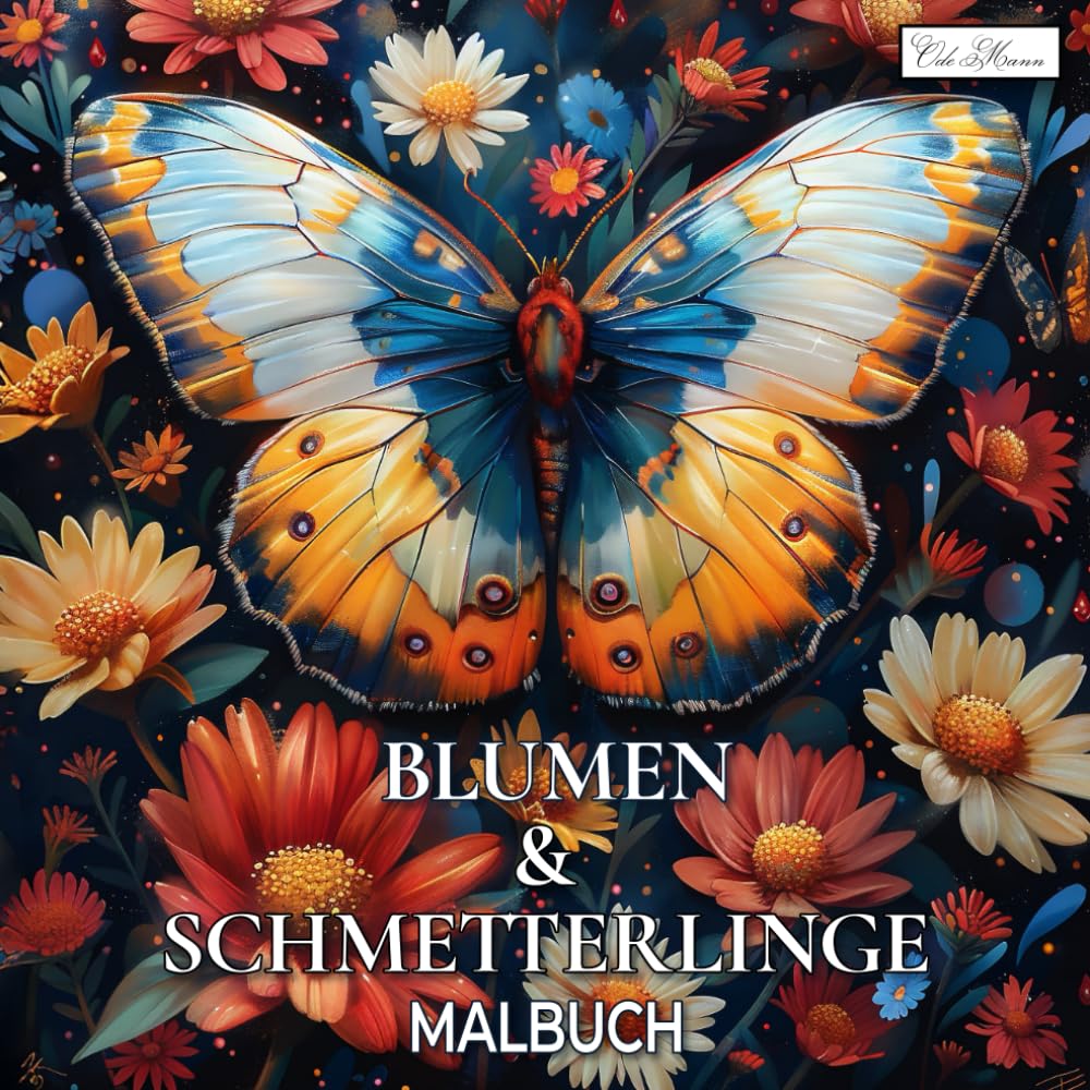 Schmetterlinge und Blumen Malbuch: Florale Muster & Schmetterlingsdesigns – 60 kreative Seiten für Erwachsene und Jugendliche – Stärkung von Achtsamkeit und Entspannung. (German Edition) baixar livro de graça