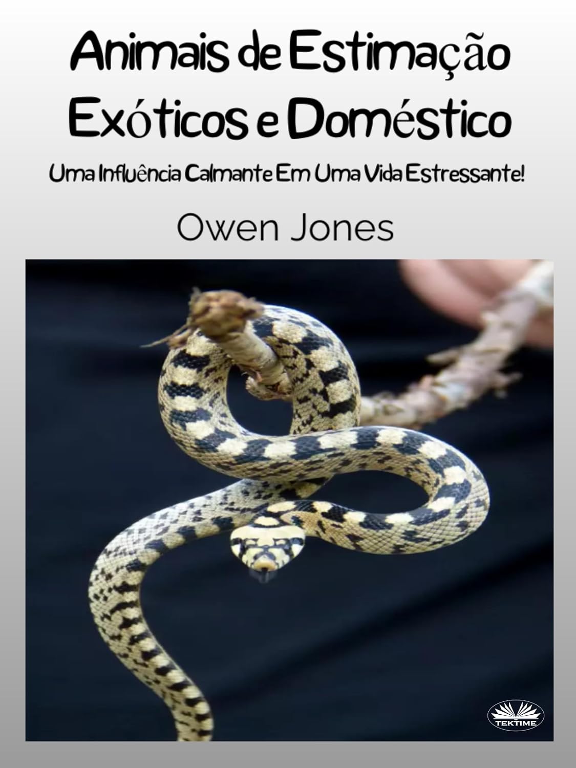 Animais de Estimação Exóticos e Doméstico: Uma Influência Calmante Em Uma Vida Estressante baixar o livro de graça