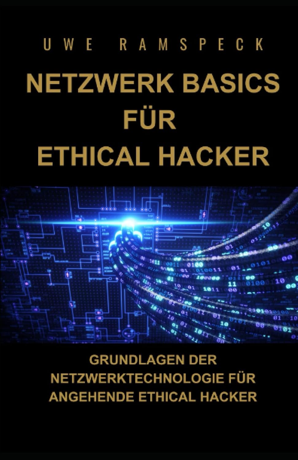 ler totalmente Netzwerk Basics für Ethical Hacker: Grundlagen der Netzwerktechnologie für angehende Ethical Hacker (German Edition)