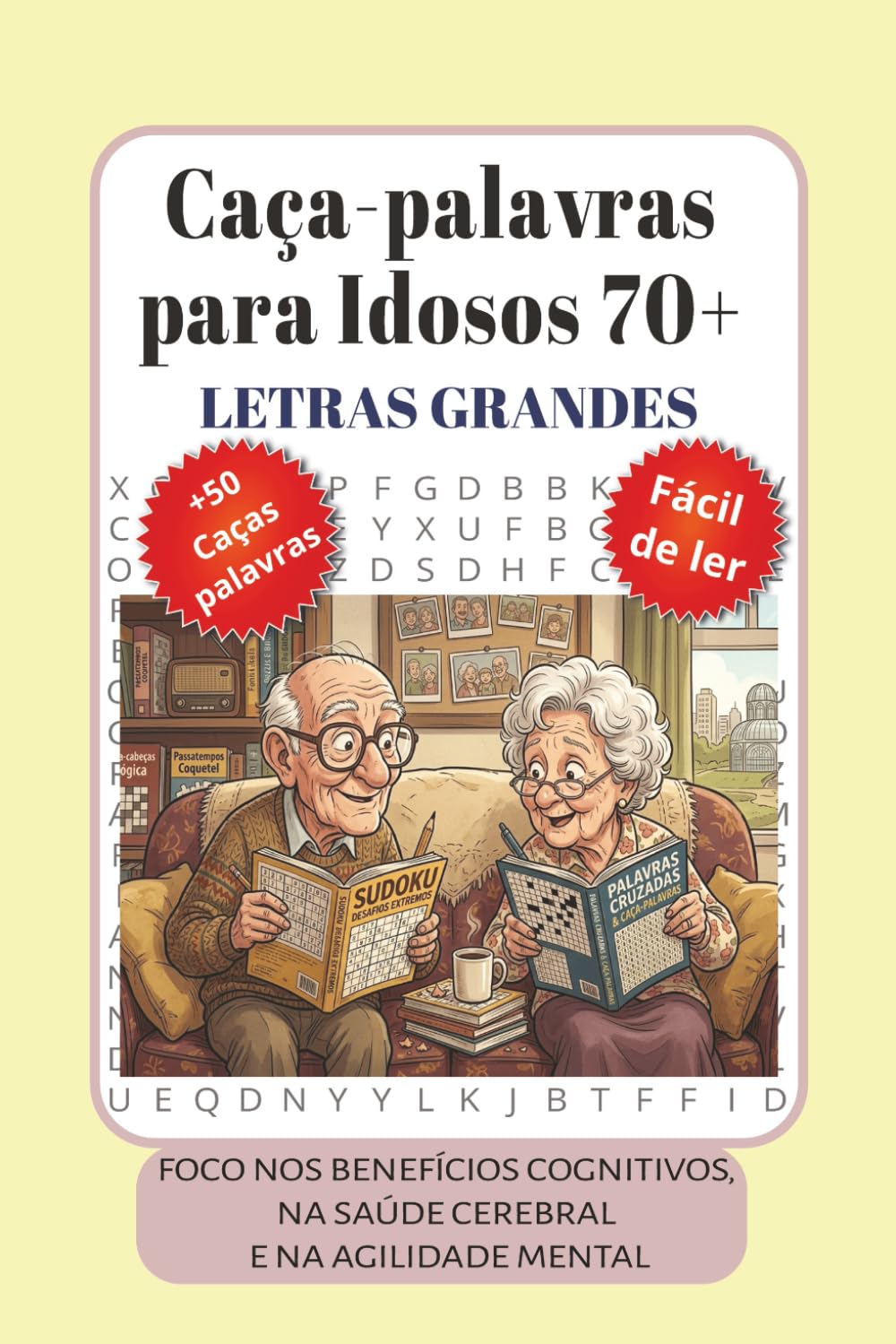 capítulo por capítulo baixar Caça-Palavras para Idosos 70+: Caça-Palavras para Idosos 70+: Letras Grandes para Saúde Cerebral e Memória | 120 Páginas de Treino Cognitivo e... de 50 caças palavras (Portuguese Edition)
