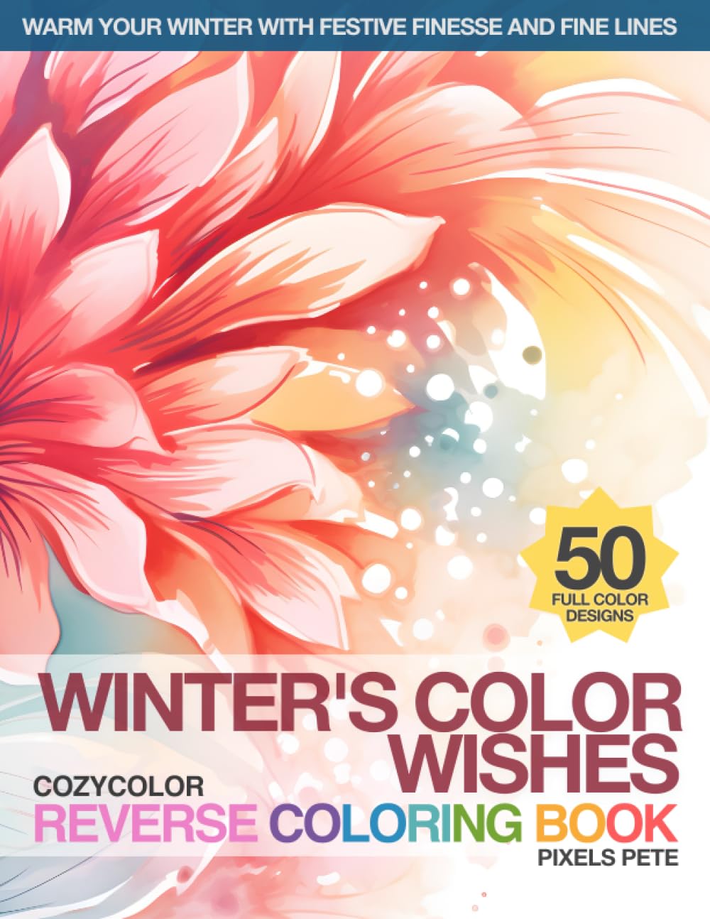 ler totalmente Winter's Color Wishes - CozyColor Reverse Coloring Book: Easy Micron Pen Only Outlining for Relaxation and Creativity (Four Seasons - CozyColor Reverse Coloring Books)