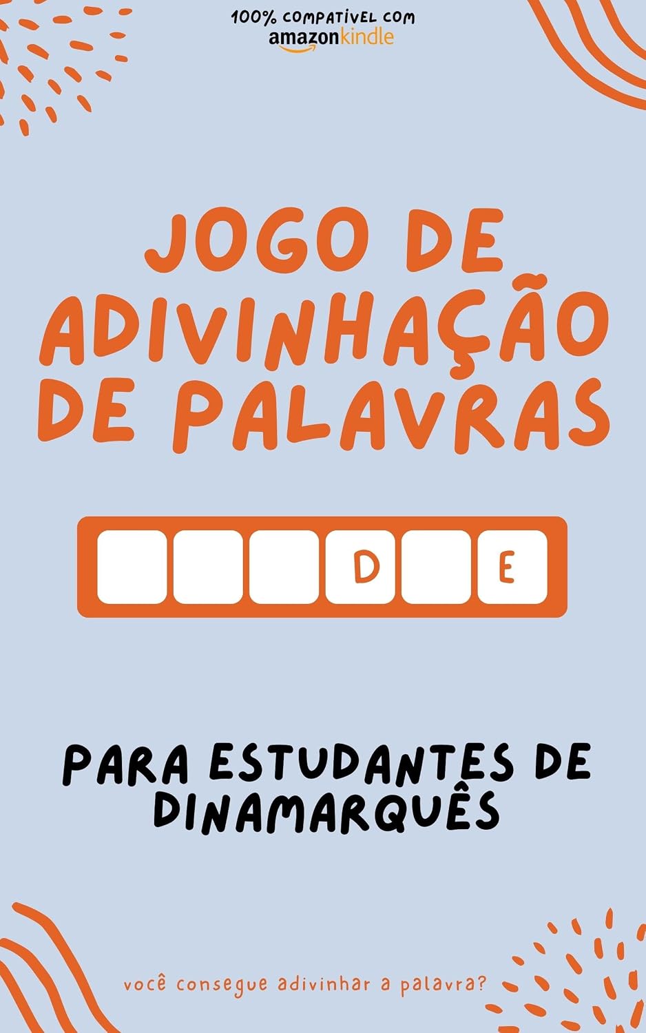 capítulo por capítulo baixar Jogo de adivinhação de palavras para estudantes de dinamarquês: Aprenda brincando! Aprenda novas palavras e divirta-se | Compatível com todas as versões... (Aprenda dinamarquês rapidamente Livro 3)